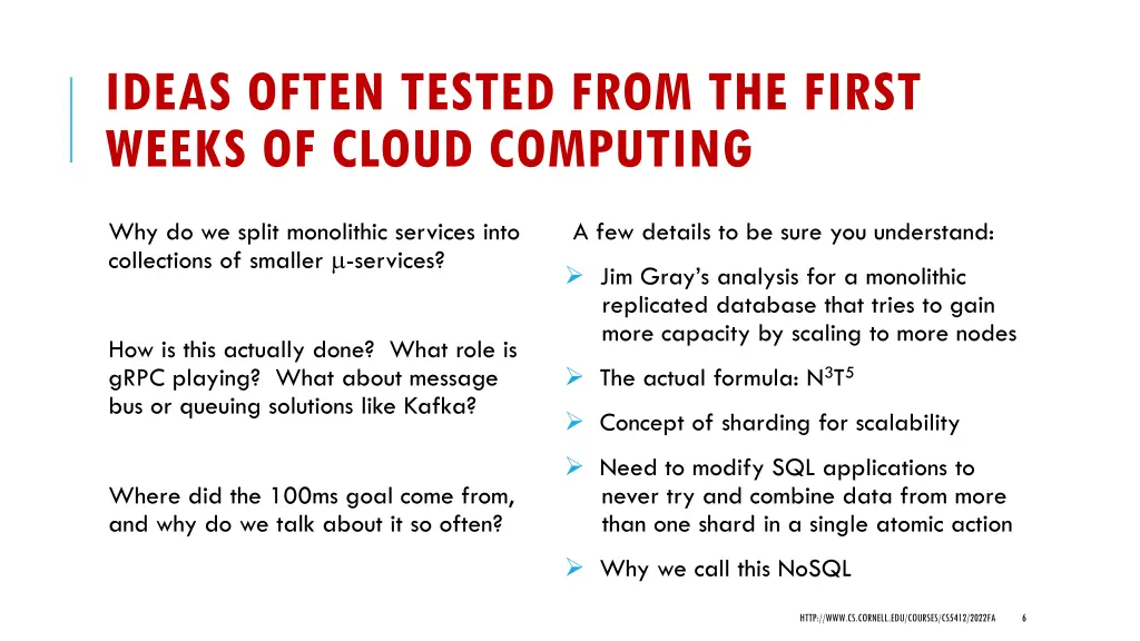 ideas often tested from the first weeks of cloud 1