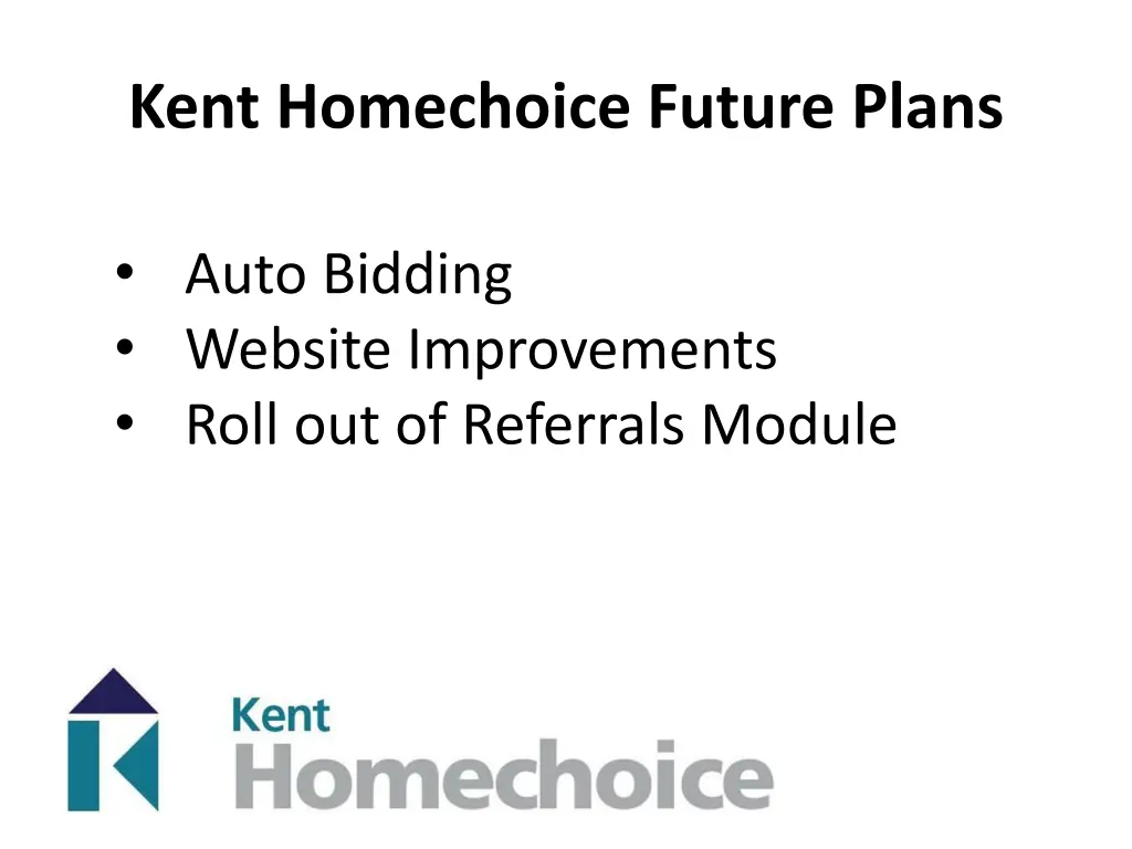 kent homechoice future plans