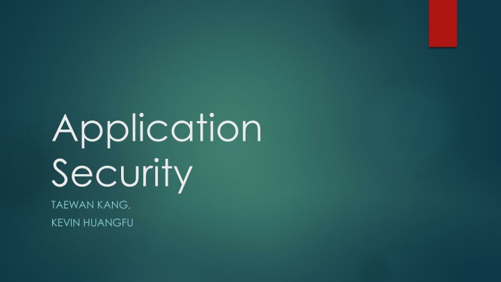 application security taewan kang kevin huangfu