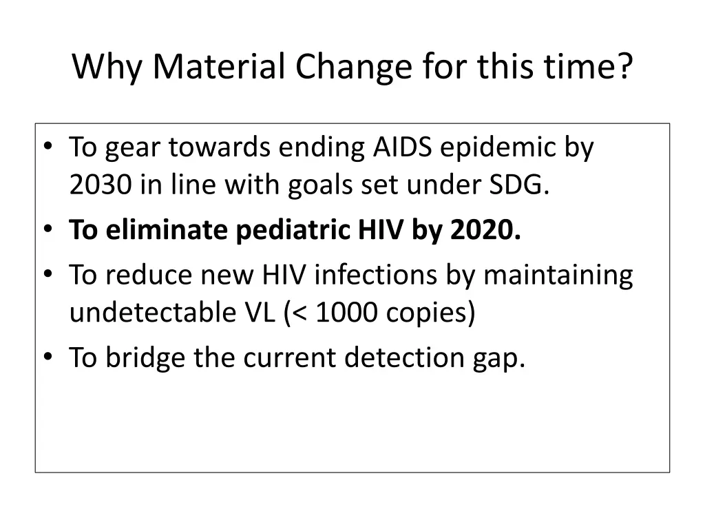 why material change for this time