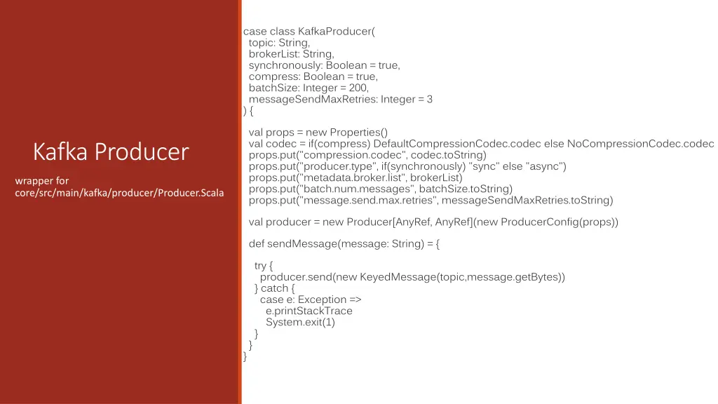 case class kafkaproducer topic string brokerlist