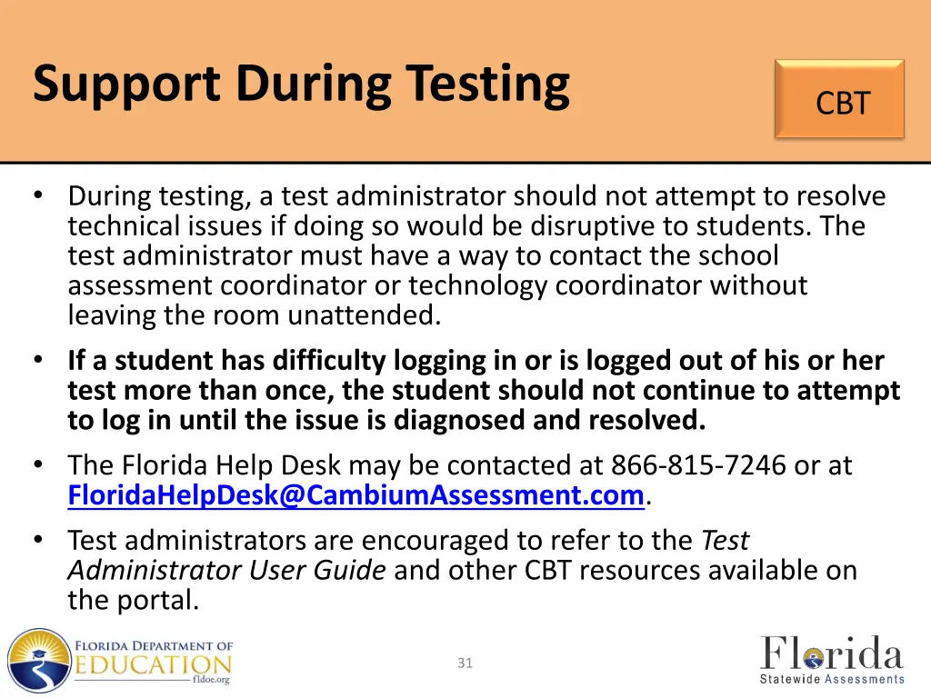 support during testing
