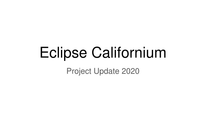 eclipse californium