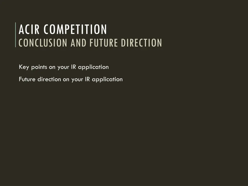 acir competition conclusion and future direction