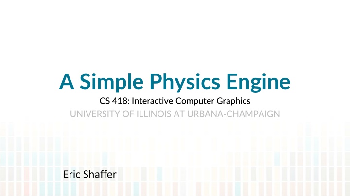 a simple physics engine cs 418 interactive