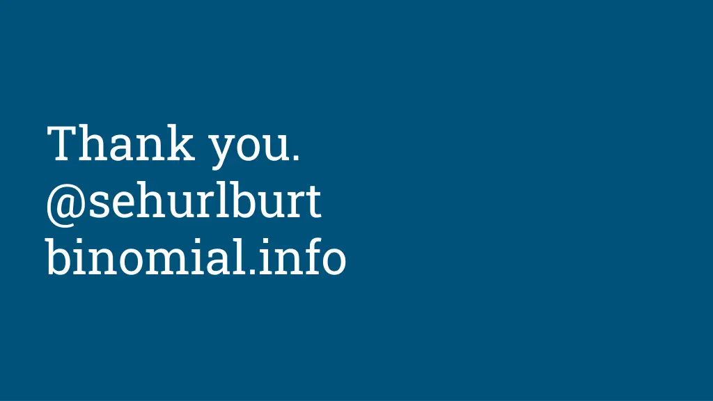 thank you @sehurlburt binomial info