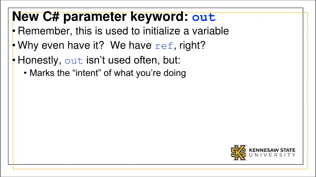 new c parameter keyword out remember this is used