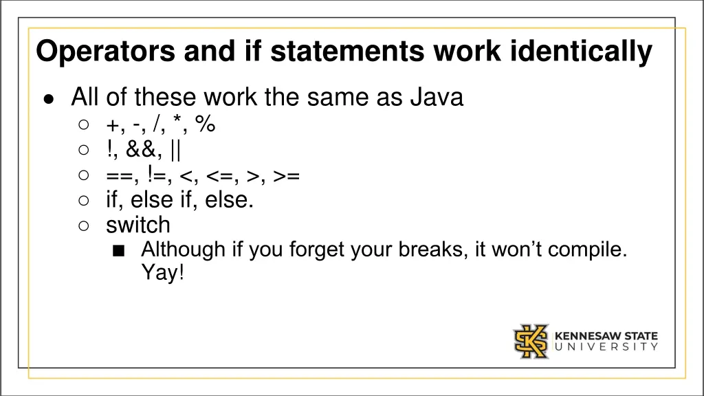 operators and if statements work identically