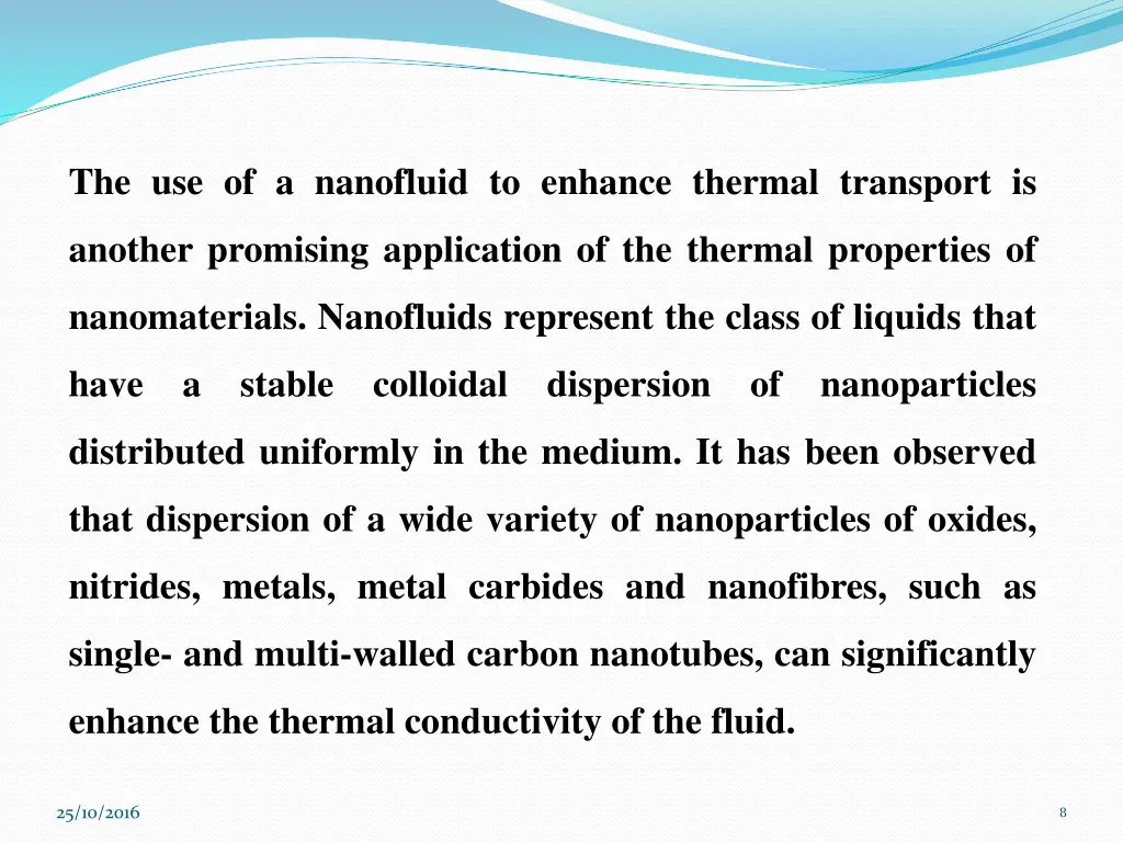 the use of a nanofluid to enhance thermal