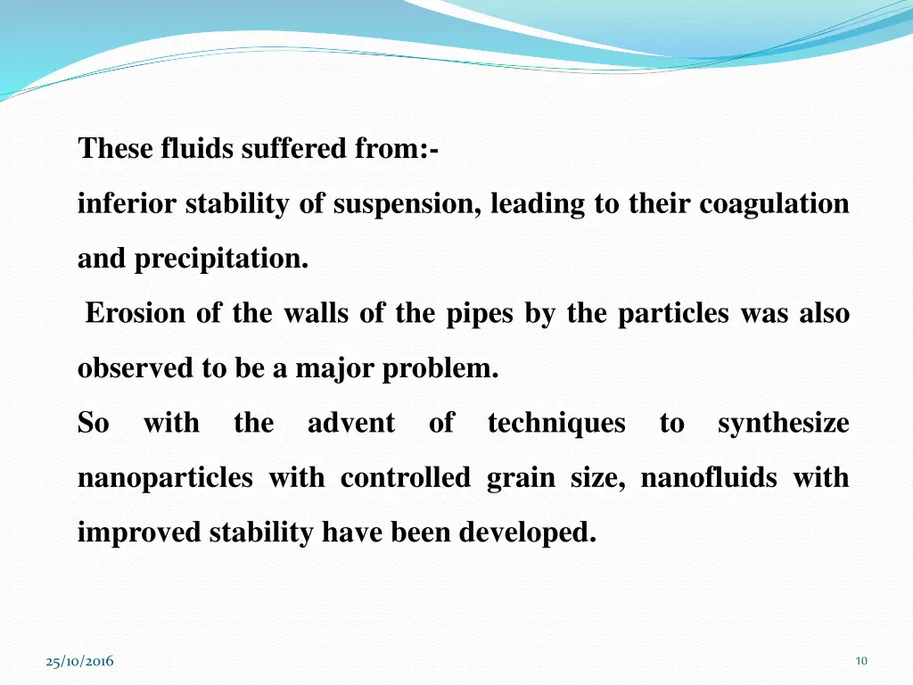 these fluids suffered from