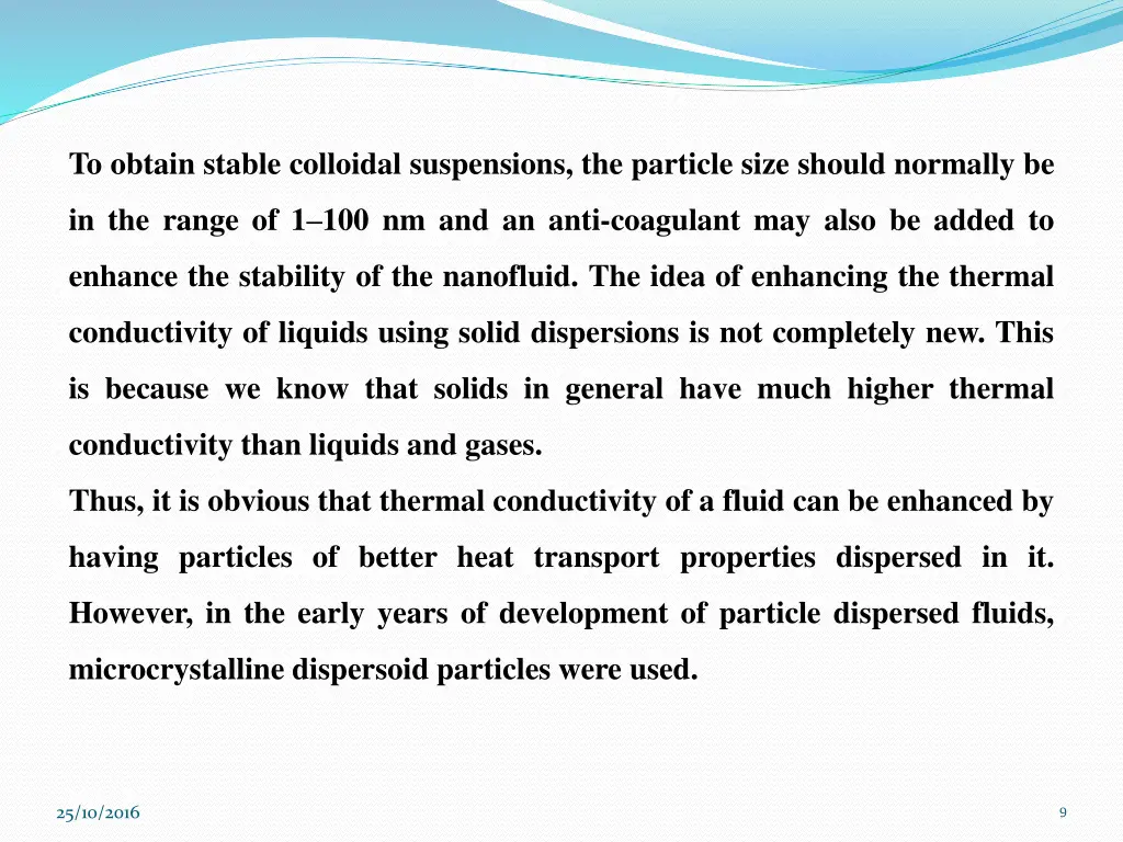 to obtain stable colloidal suspensions