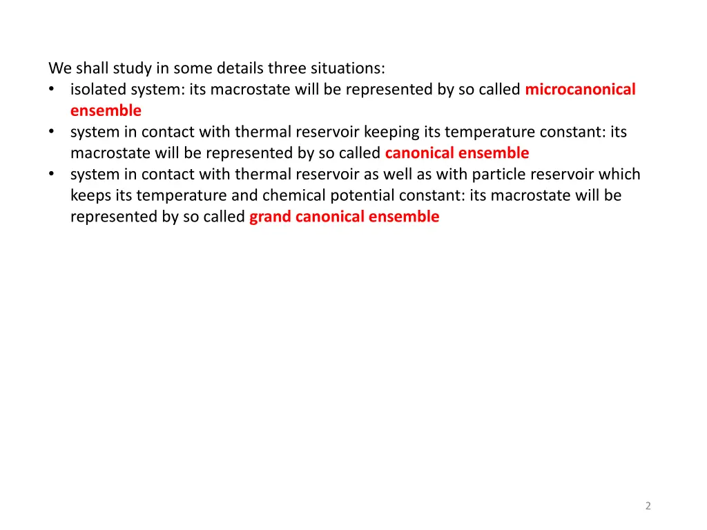 we shall study in some details three situations