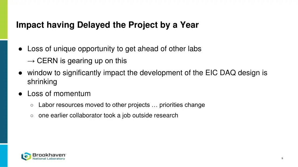 impact having delayed the project by a year