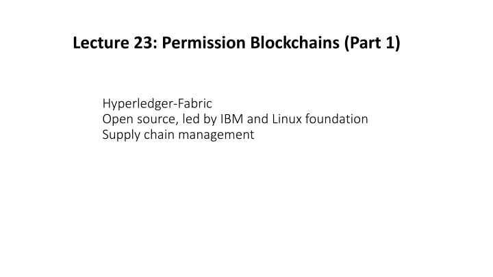 lecture 23 permission blockchains part 1