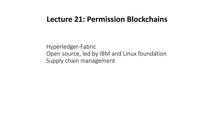 lecture 21 permission blockchains