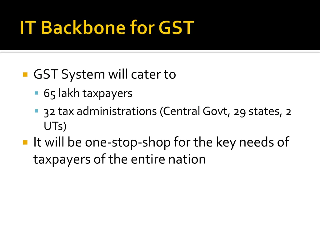 gst system will cater to 65 lakh taxpayers