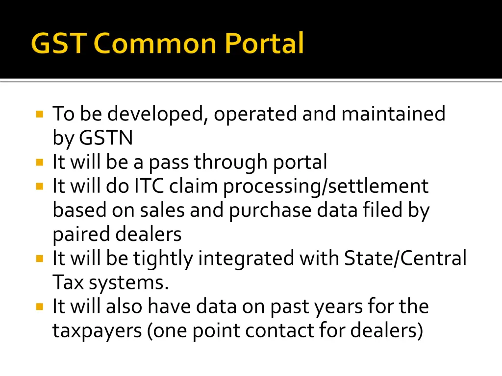 to be developed operated and maintained by gstn