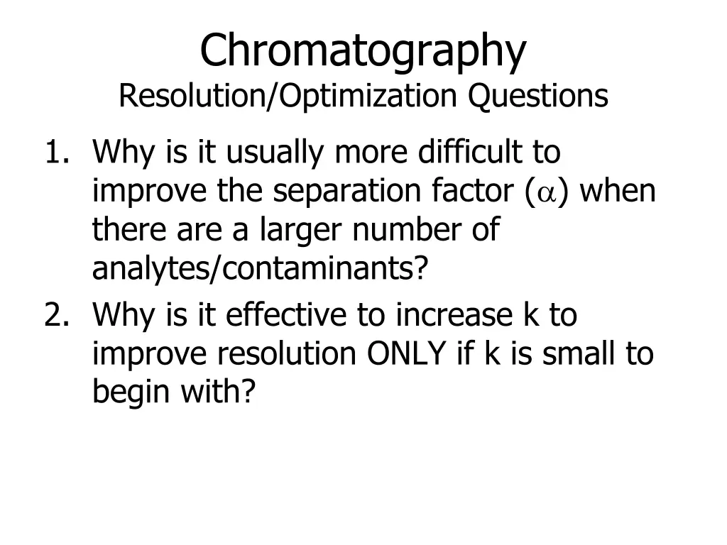 chromatography resolution optimization questions