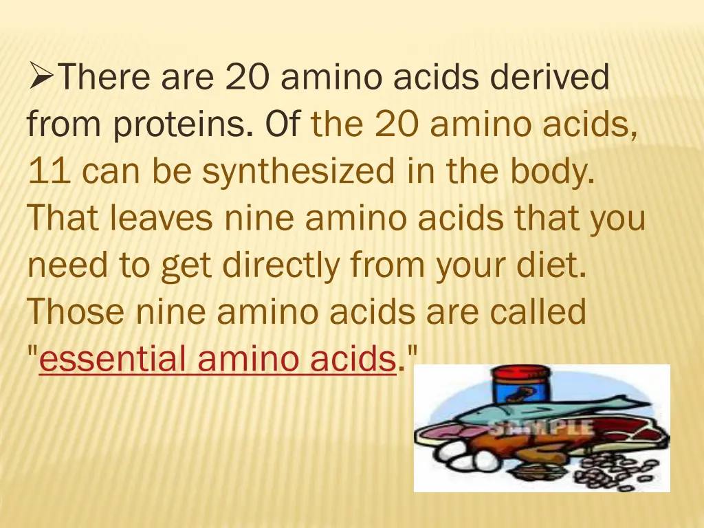 there are 20 amino acids derived from proteins