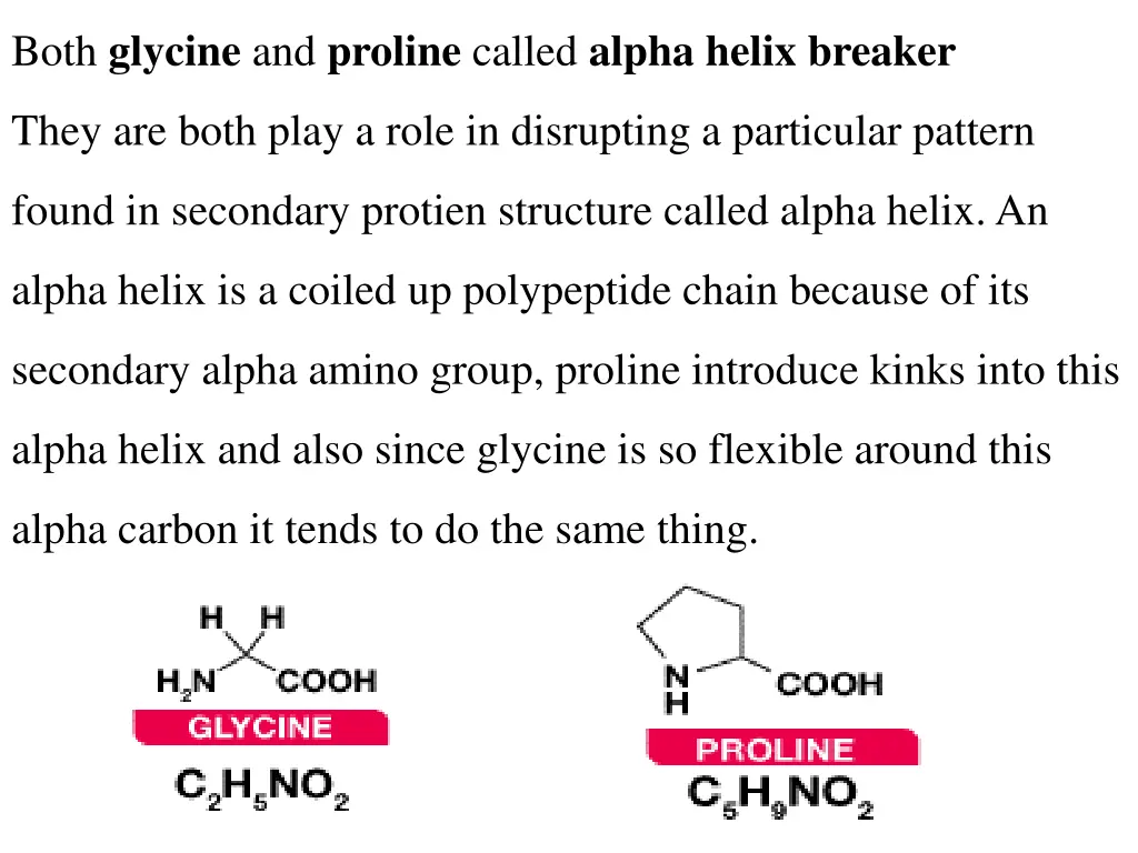 both glycine and proline called alpha helix