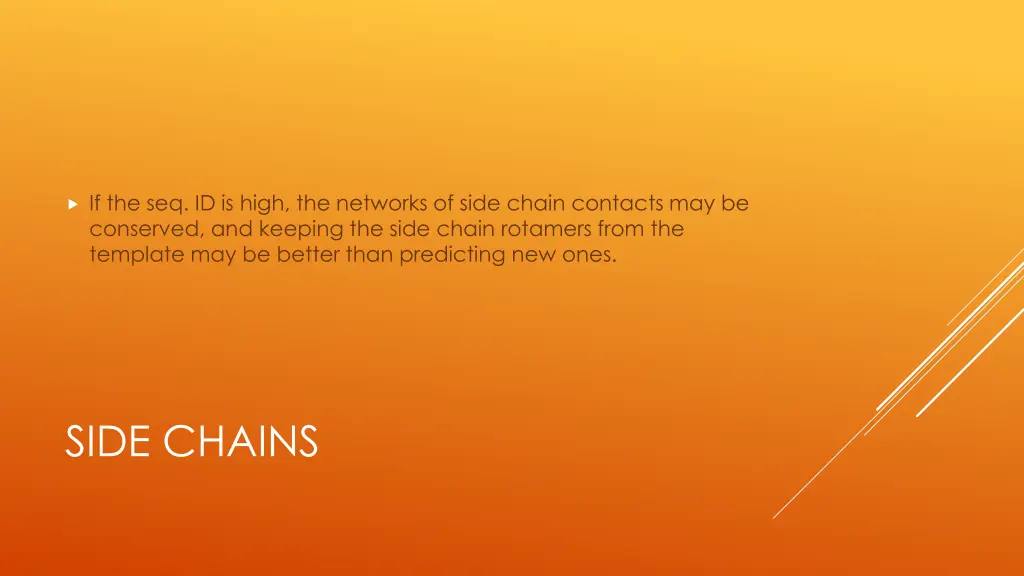 if the seq id is high the networks of side chain