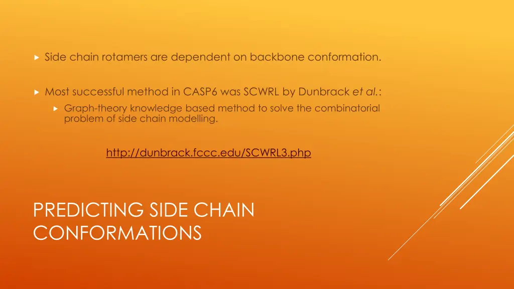 side chain rotamers are dependent on backbone