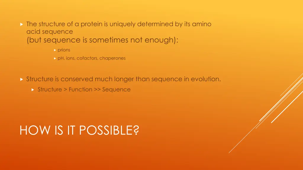the structure of a protein is uniquely determined