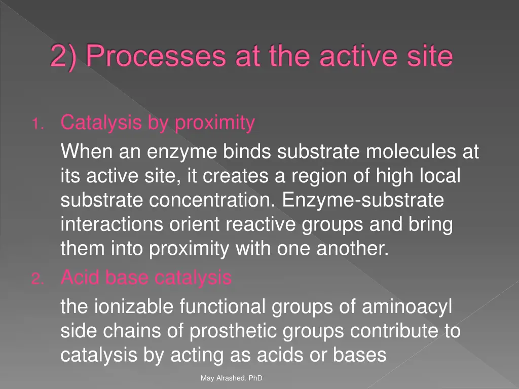 2 processes at the active site