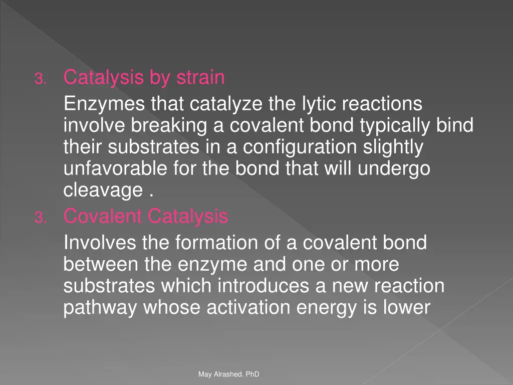 3 catalysis by strain enzymes that catalyze