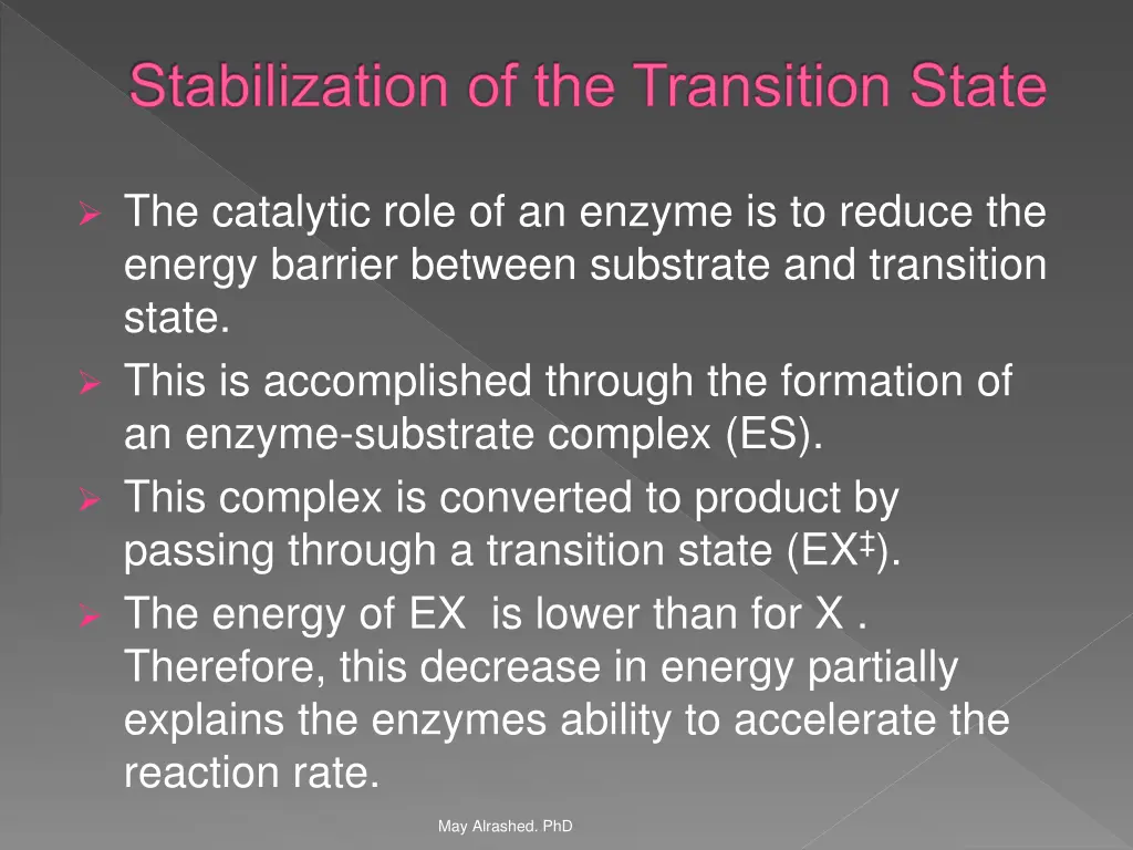 stabilization of the transition state