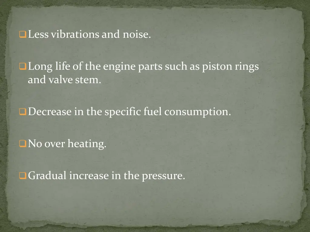 less vibrations and noise