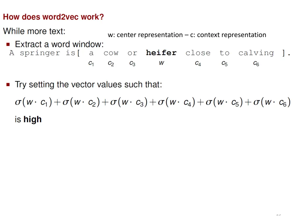 w center representation c context representation