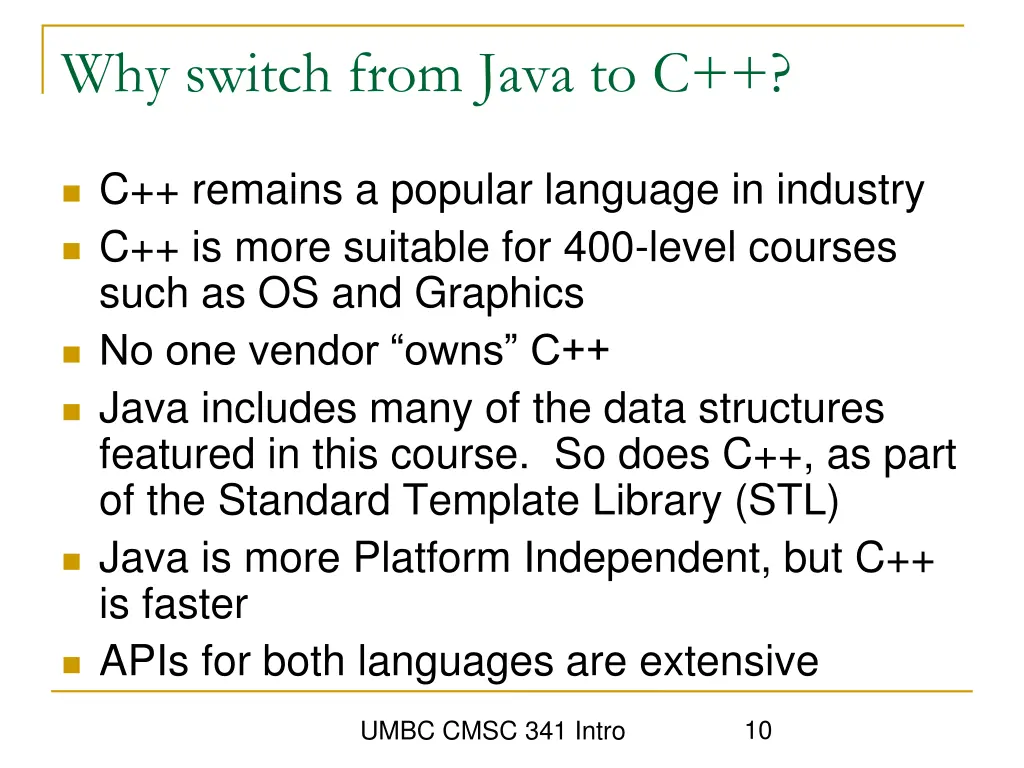 why switch from java to c