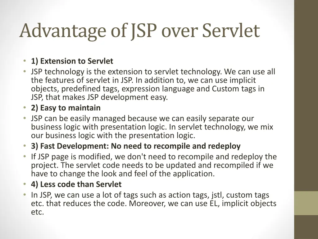 advantage of jsp over servlet