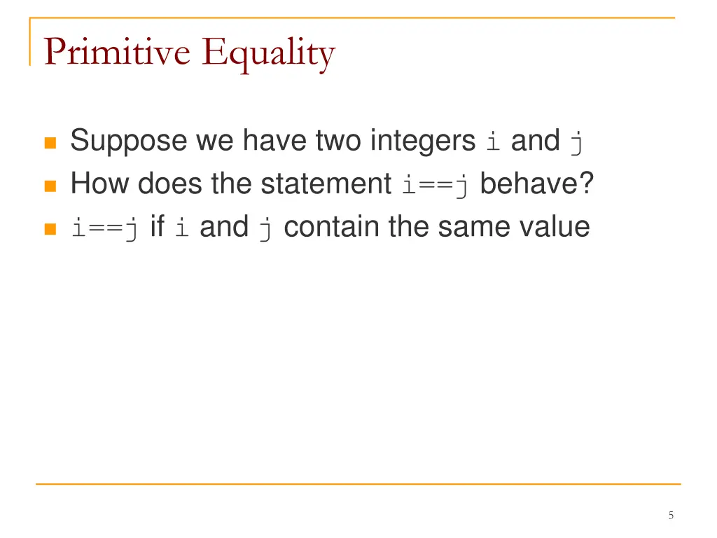 primitive equality