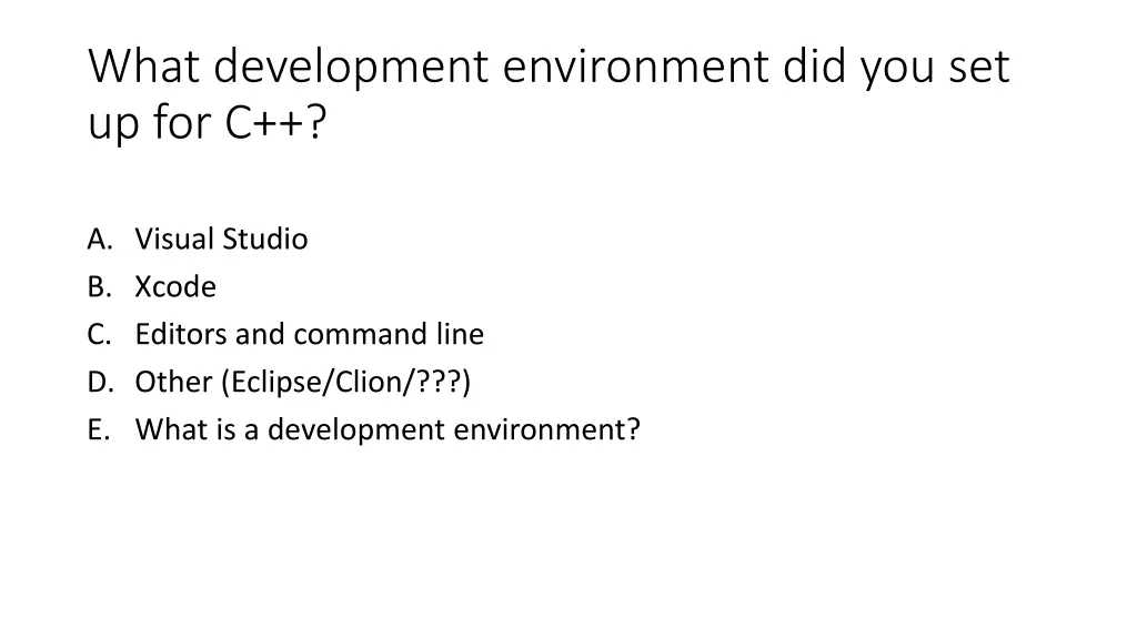what development environment did you set up for c