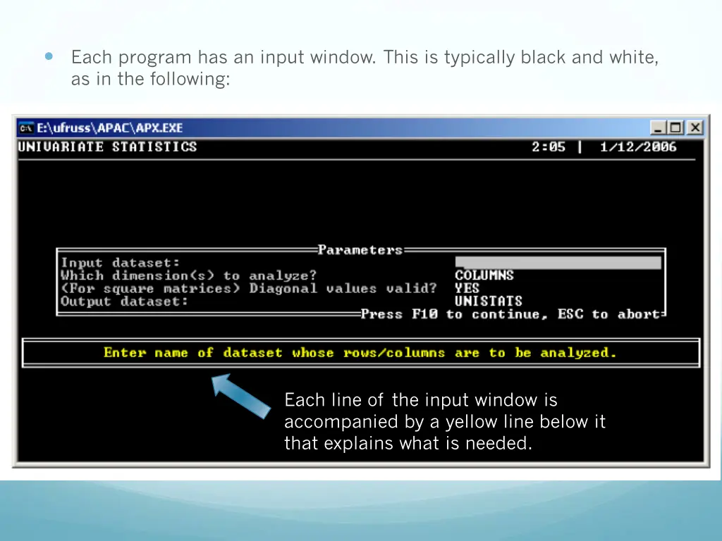 each program has an input window this