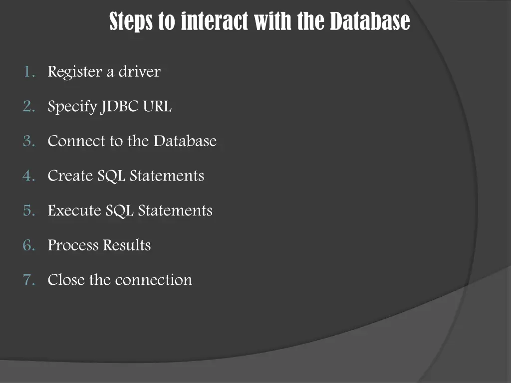 steps to interact with the database