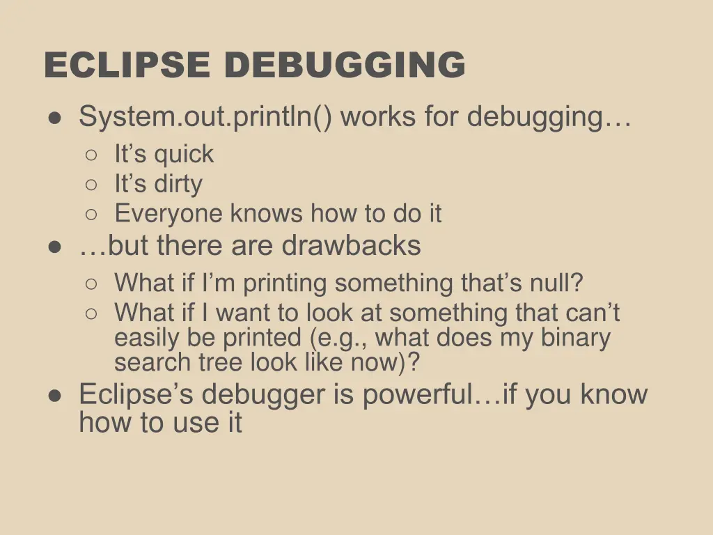 eclipse debugging system out println works