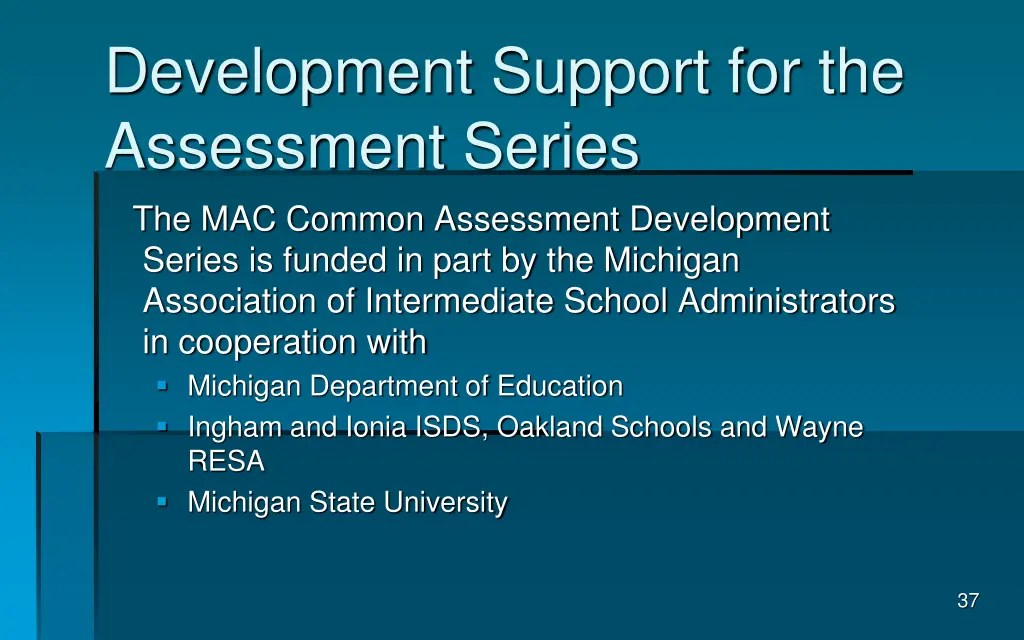 development support for the assessment series
