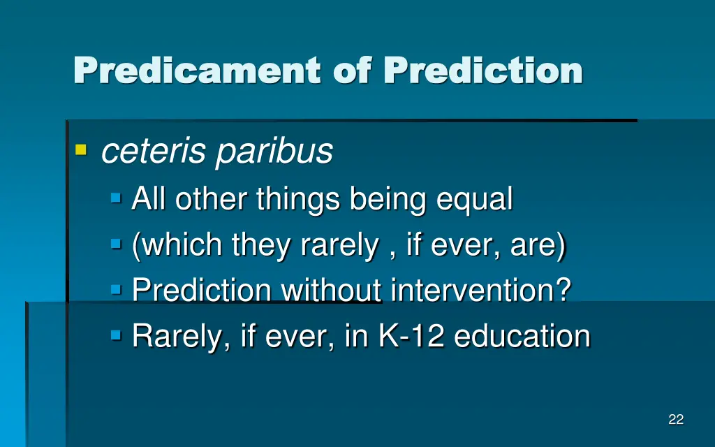 predicament of prediction predicament