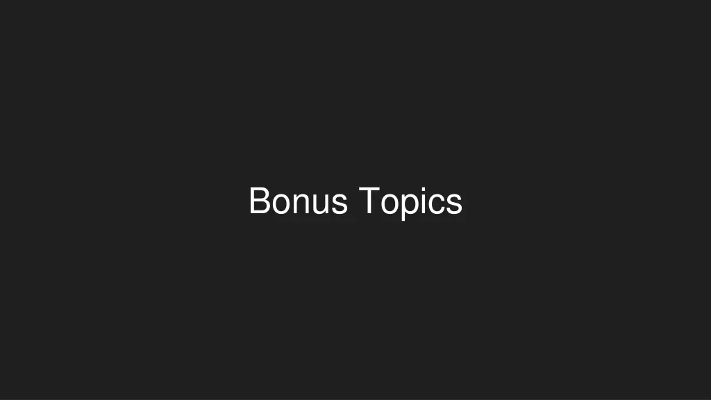 bonus topics