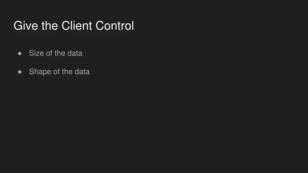 give the client control