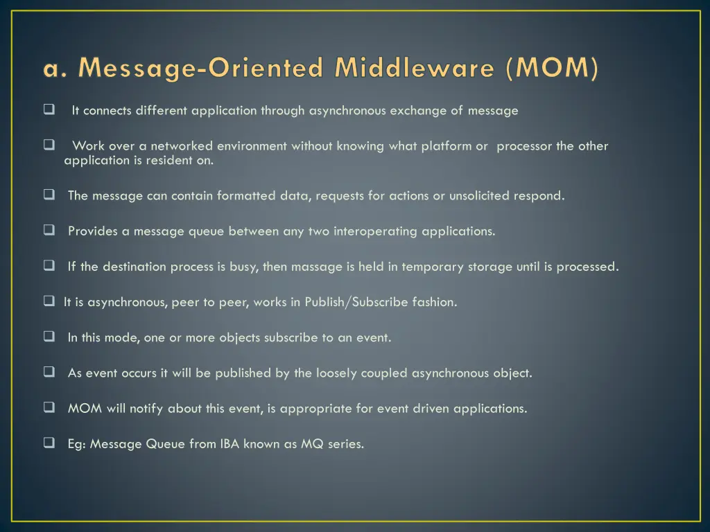 a message oriented middleware mom