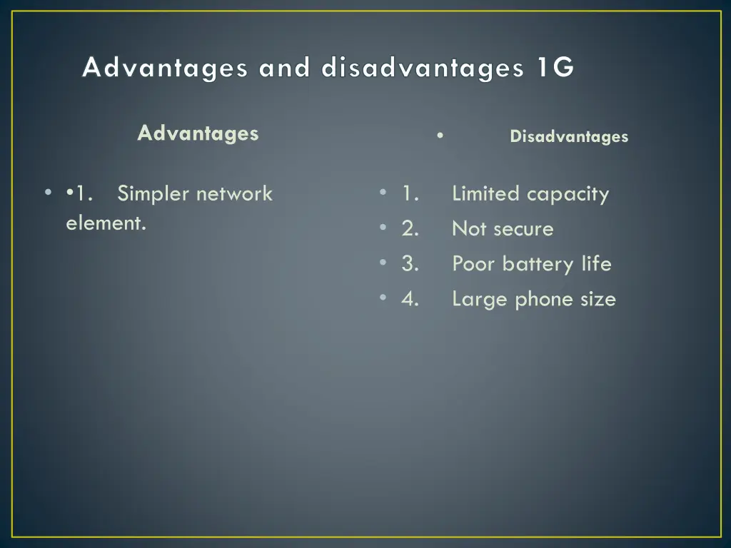 advantages and disadvantages 1g