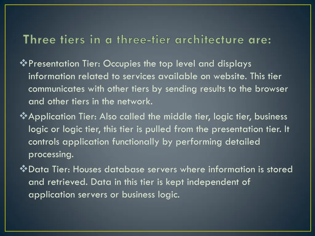 three tiers in a three tier architecture are