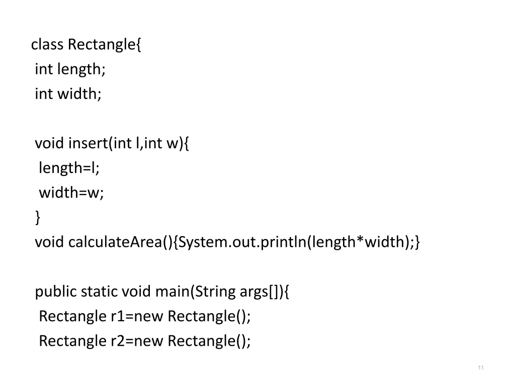 class rectangle int length int width