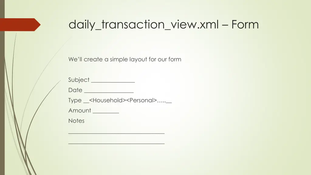 daily transaction view xml form