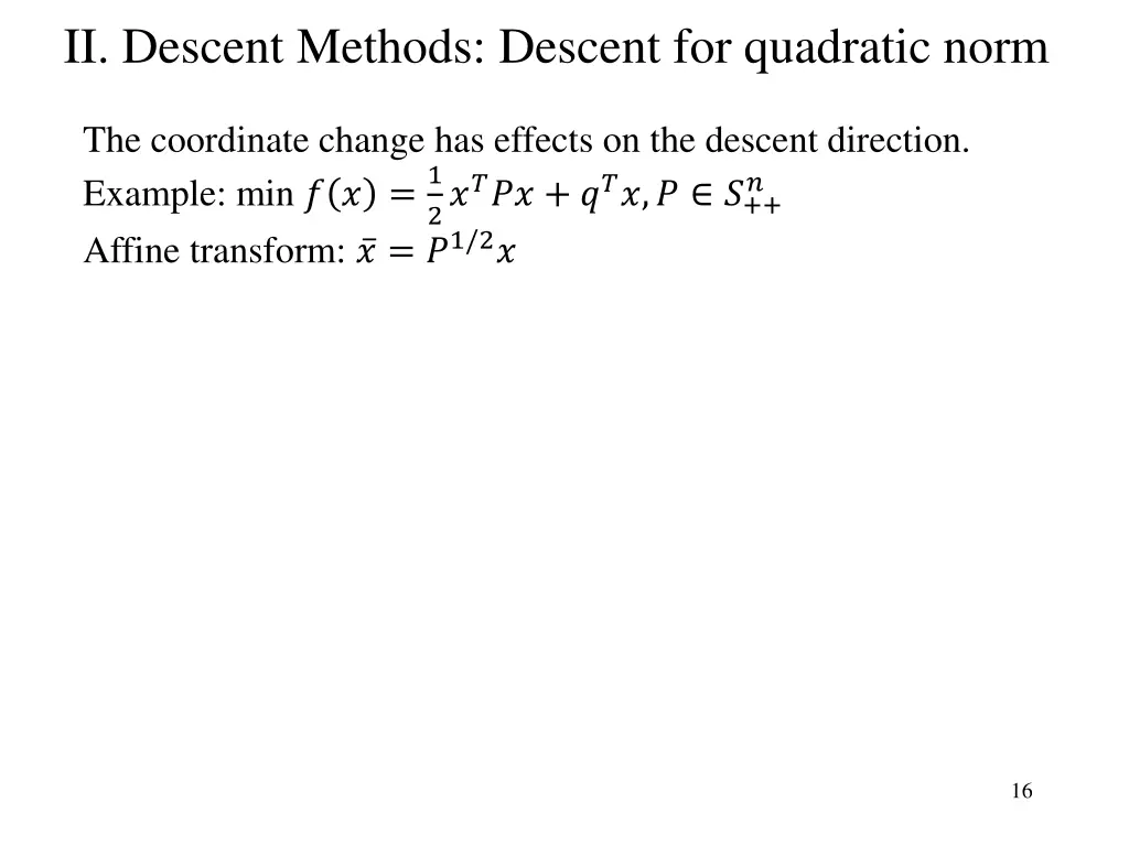 ii descent methods descent for quadratic norm 1