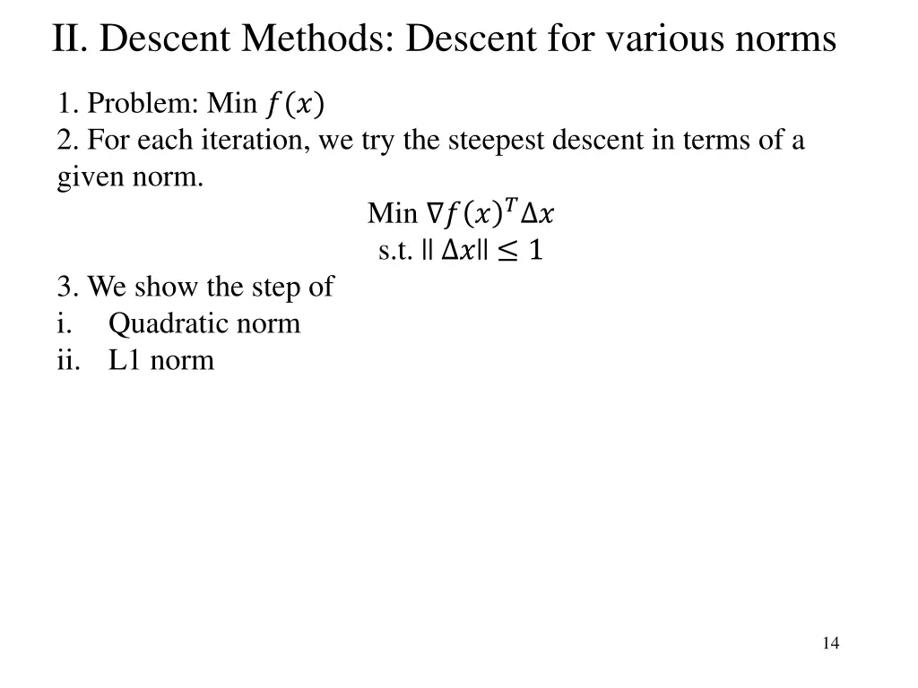 ii descent methods descent for various norms